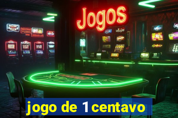 jogo de 1 centavo